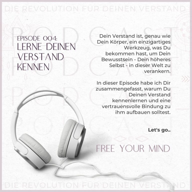 Episode 004:lerne deinen Verstand kennen