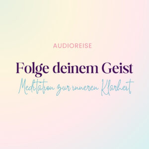 Folge Deinem Geist