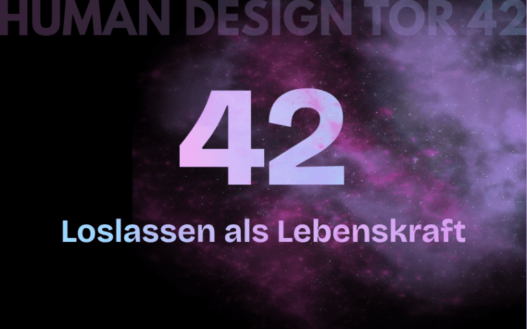 Tor 42 im Human Design: Loslassen als Lebenskraft